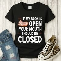If My Book Is Open Your Mouth Should Be Closed Women's T-Shirt thumb 3