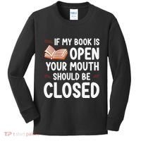 If My Book Is Open Your Mouth Should Be Closed Kids Long Sleeve Shirt thumb 0