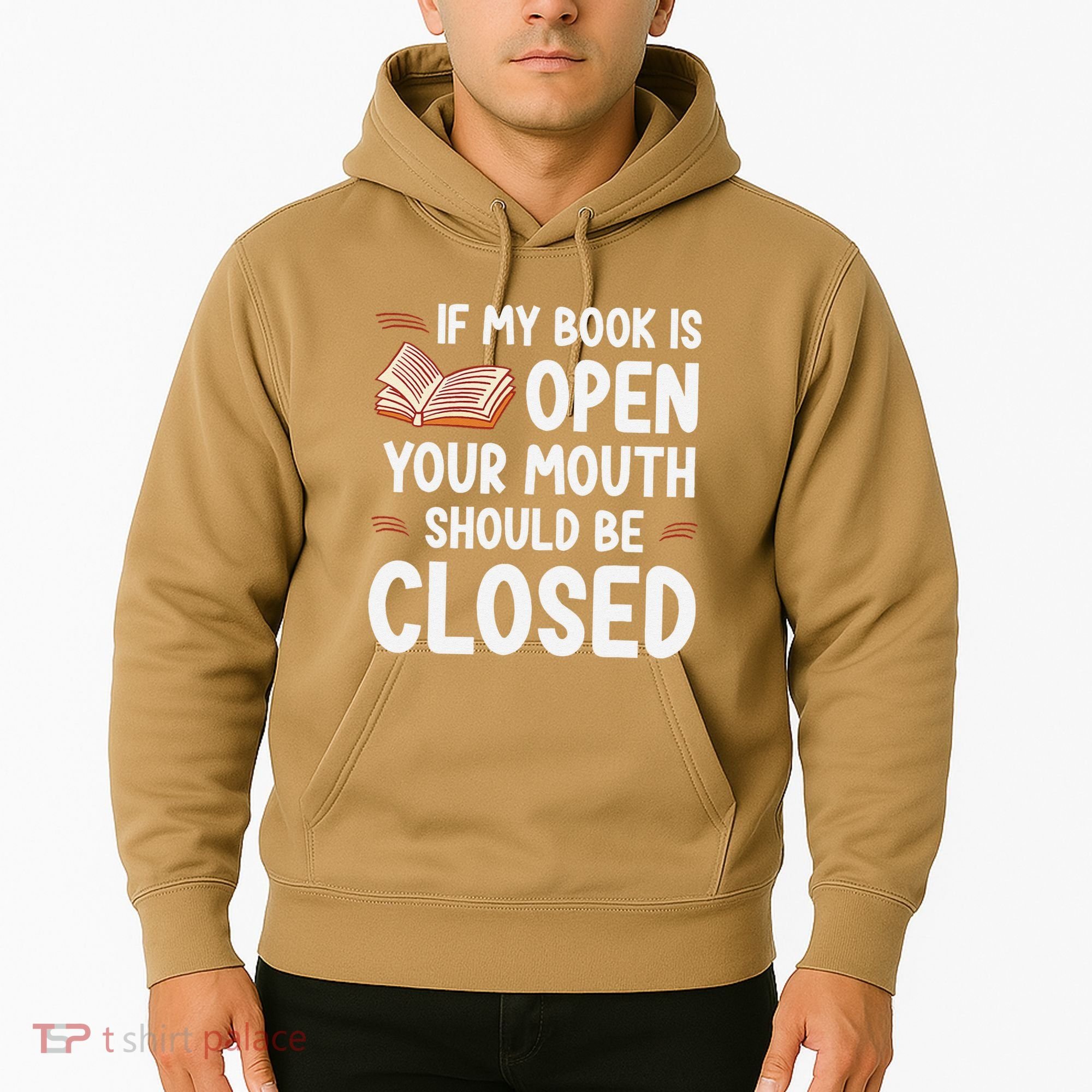 If My Book Is Open Your Mouth Should Be Closed Hoodie