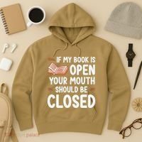 If My Book Is Open Your Mouth Should Be Closed Hoodie thumb 3