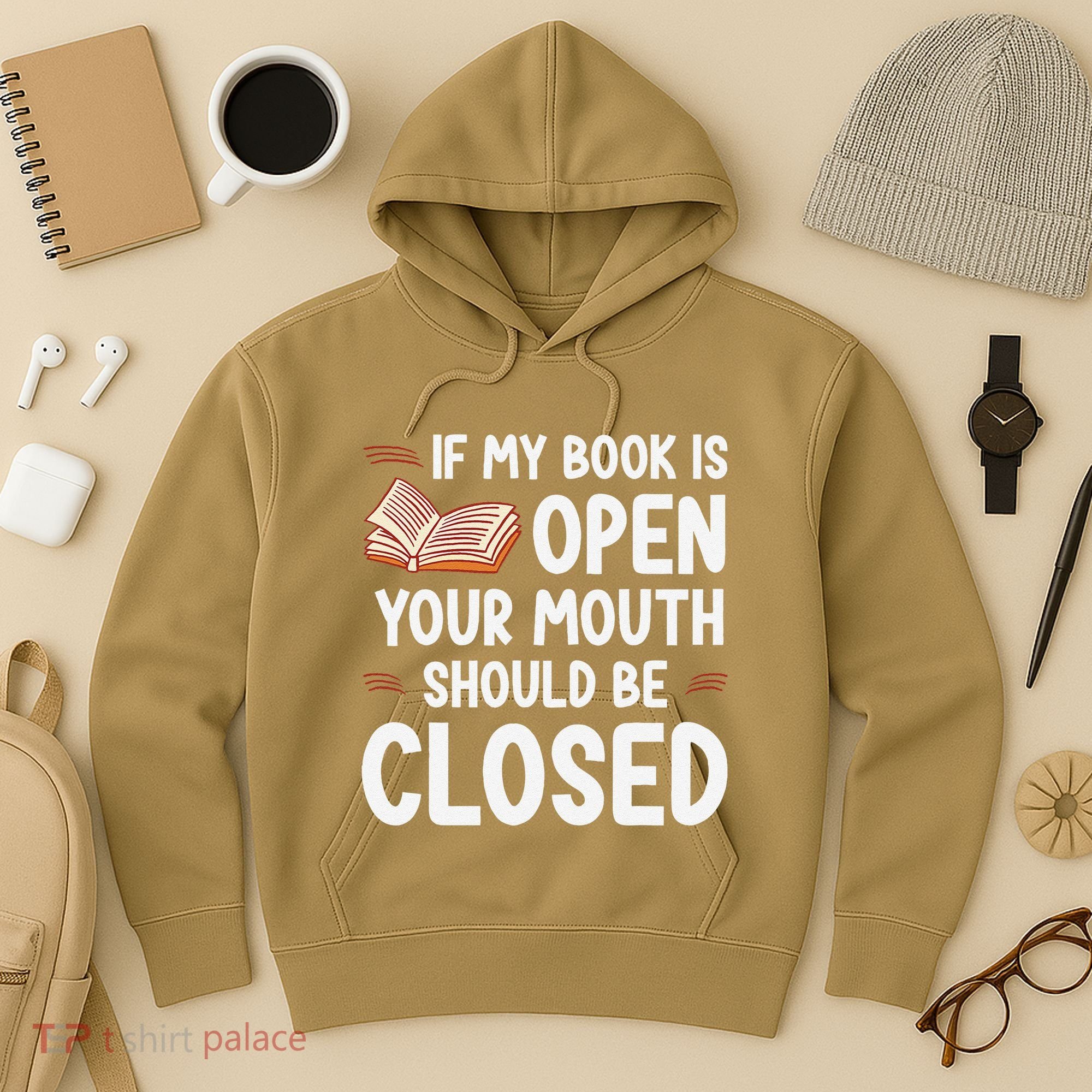 If My Book Is Open Your Mouth Should Be Closed Hoodie