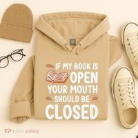 If My Book Is Open Your Mouth Should Be Closed Hoodie thumb 4