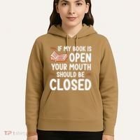 If My Book Is Open Your Mouth Should Be Closed Hoodie thumb 5