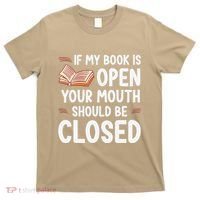 If My Book Is Open Your Mouth Should Be Closed T-Shirt thumb 0
