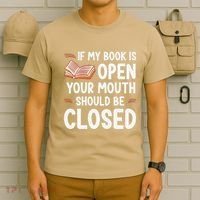If My Book Is Open Your Mouth Should Be Closed T-Shirt thumb 6