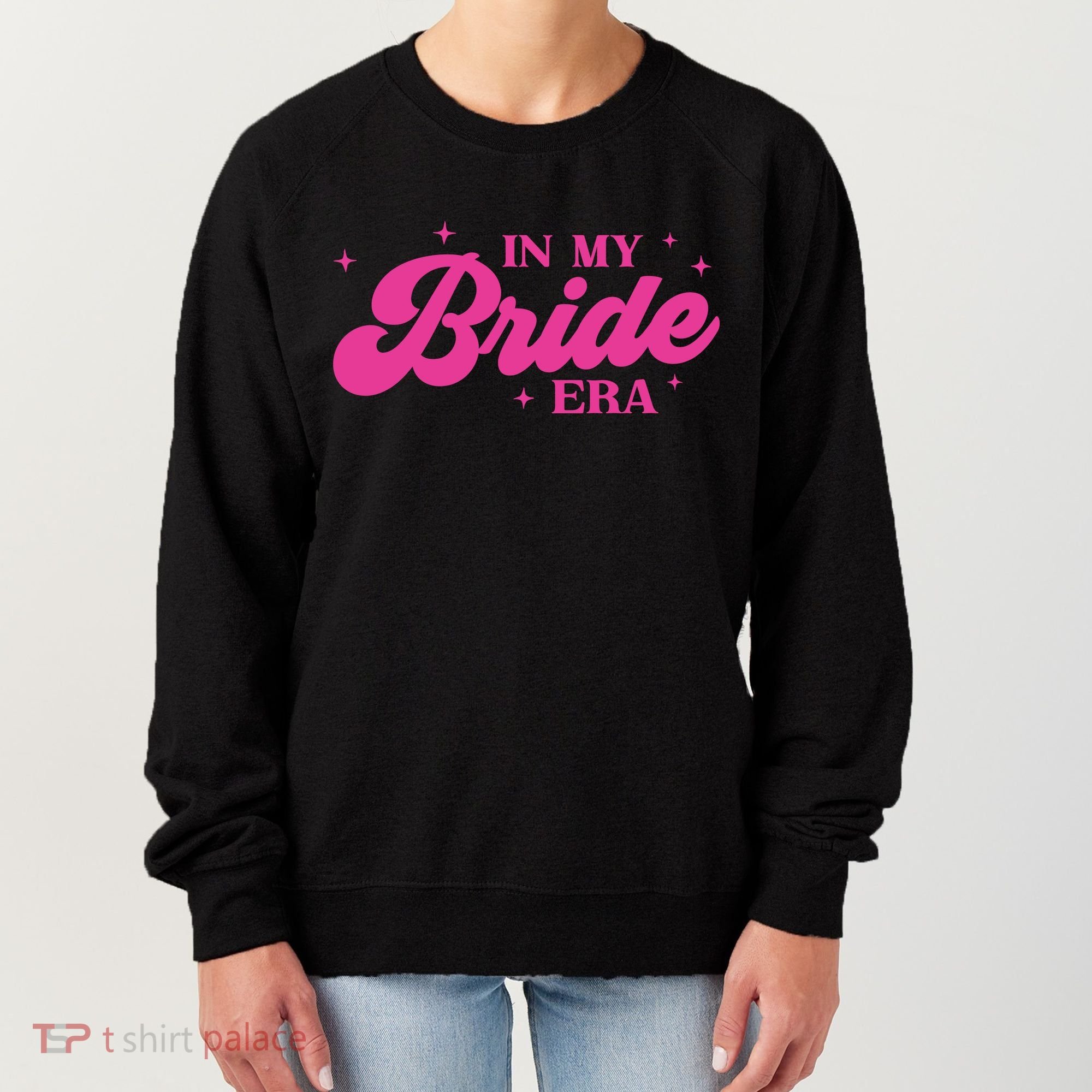 In My Bride Era Wedding Funny Women's Sweatshirt