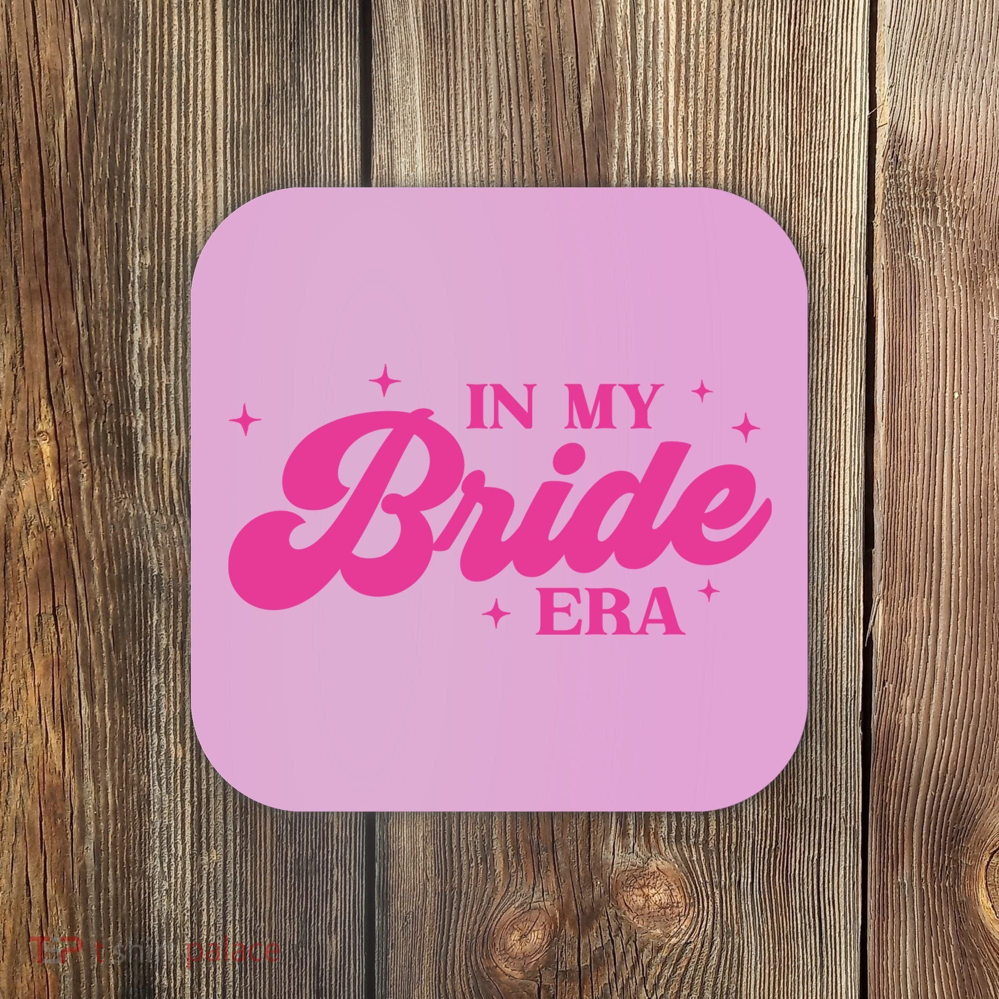 In My Bride Era Wedding Funny Coaster