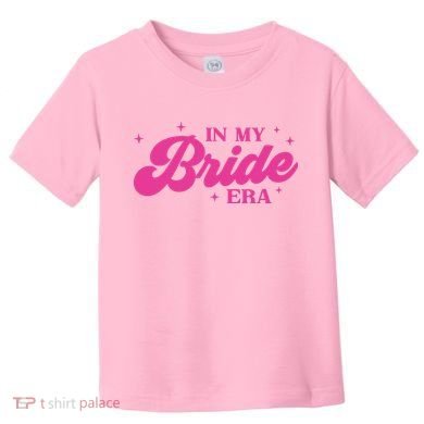 In My Bride Era Wedding Funny Toddler T-Shirt