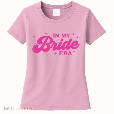 In My Bride Era Wedding Funny Women's T-Shirt