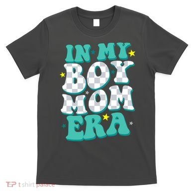 In My Boy Era Cute Mom T-Shirt