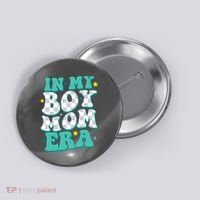In My Boy Era Cute Mom Button thumb 0