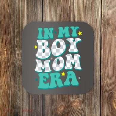 In My Boy Era Cute Mom Coaster