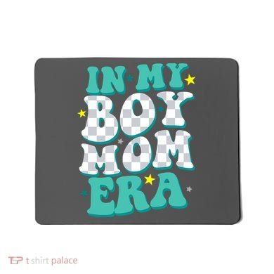 In My Boy Era Cute Mom Mousepad