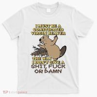 I Must Be Constipated Virgin Beaver The Way I Dont Give A Shit Fuck Or Damn T-Shirt thumb 0