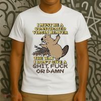 I Must Be Constipated Virgin Beaver The Way I Dont Give A Shit Fuck Or Damn T-Shirt thumb 3