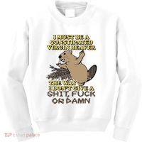 I Must Be Constipated Virgin Beaver The Way I Dont Give A Shit Fuck Or Damn Kids Sweatshirt thumb 0