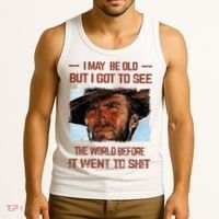 I May Be Old But I Got To See The World Before It Went To Tank Top thumb 3