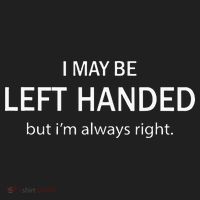 I May Be Left Handed But Im Always Right Funny Saying Hat thumb 2