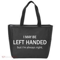 I May Be Left Handed But Im Always Right Funny Saying Tote Bag thumb 0