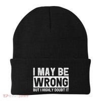 I May Be Wrong But I Highly Doubt It Beanie thumb 0