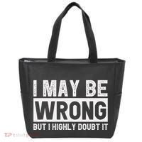 I May Be Wrong But I Highly Doubt It Tote Bag thumb 0