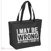 I May Be Wrong But I Highly Doubt It Tote Bag thumb 2