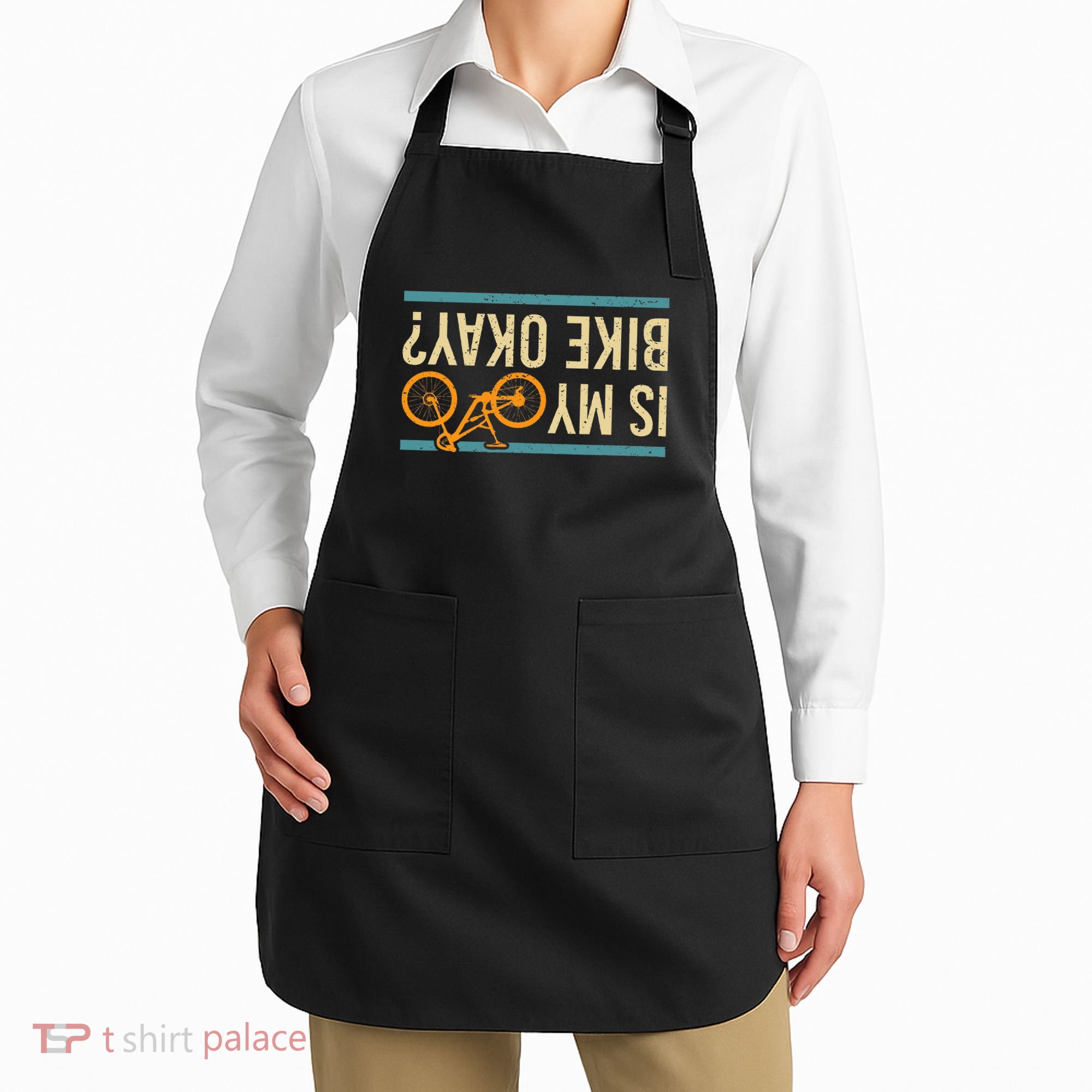 Is My Bike Okay Funny Bike Bicycle Gift Idea Apron