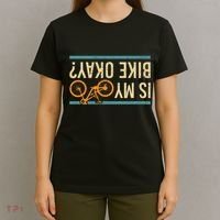 Is My Bike Okay Funny Bike Bicycle Gift Idea T-Shirt thumb 4