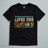 Is My Bike Okay Funny Bike Bicycle Gift Idea T-Shirt thumb 5