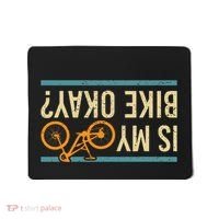 Is My Bike Okay Funny Bike Bicycle Gift Idea Mousepad thumb 0