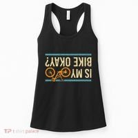 Is My Bike Okay Funny Bike Bicycle Gift Idea Women's Tank Top thumb 0