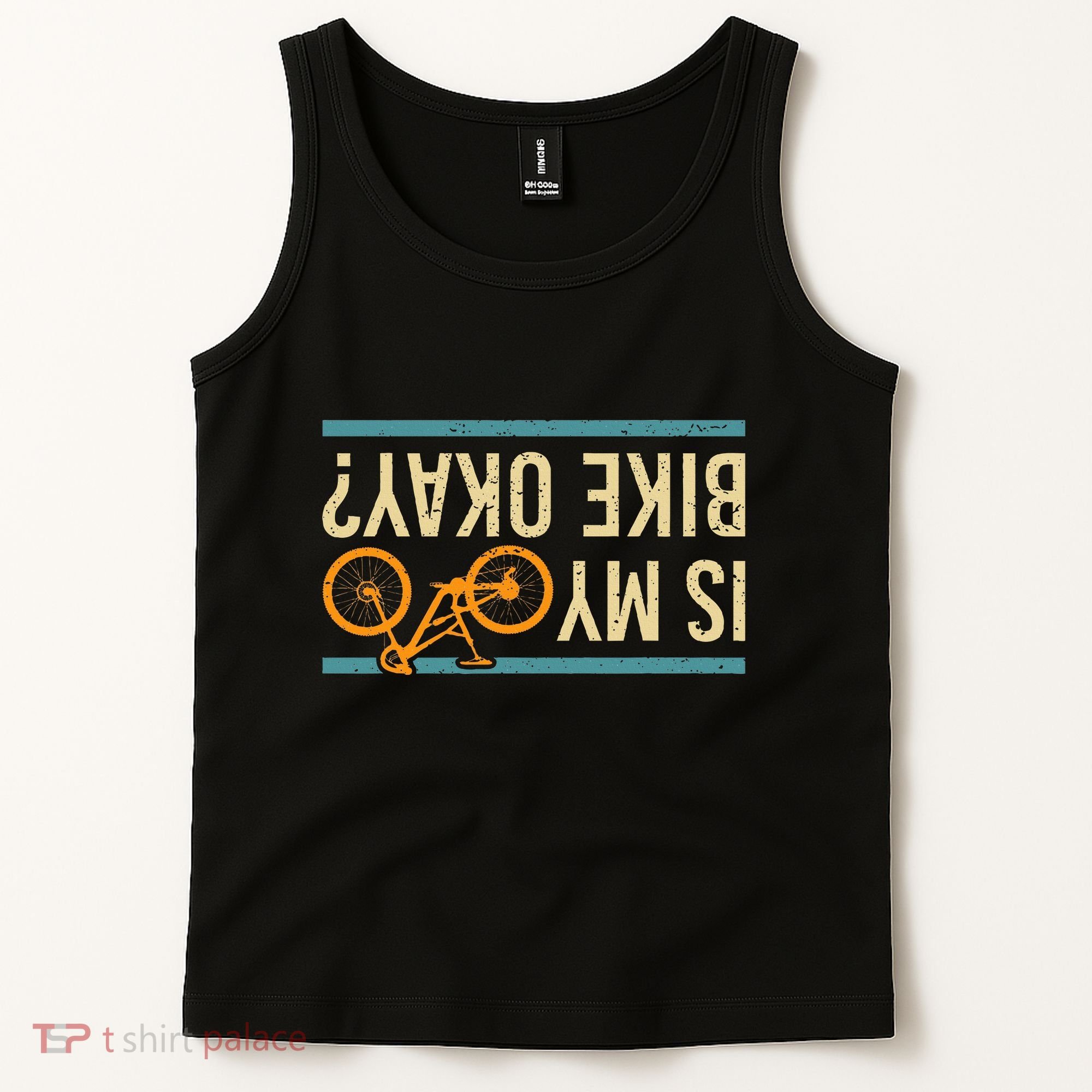Is My Bike Okay Funny Bike Bicycle Gift Idea Tank Top