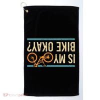 Is My Bike Okay Funny Bike Bicycle Gift Idea Golf Towel thumb 0