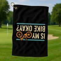 Is My Bike Okay Funny Bike Bicycle Gift Idea Golf Towel thumb 1