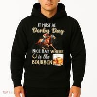 ItS Must Be Derby Day Bourbon Horse Racing Hoodie thumb 2