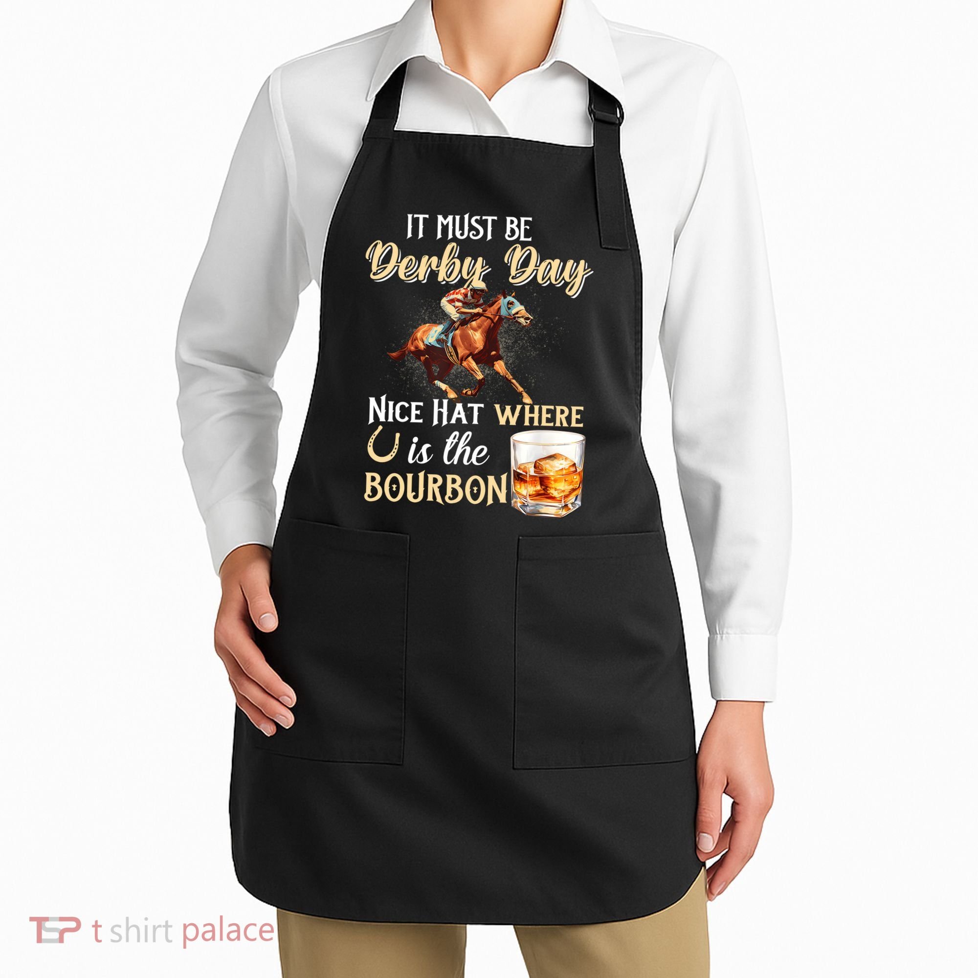 ItS Must Be Derby Day Bourbon Horse Racing Apron