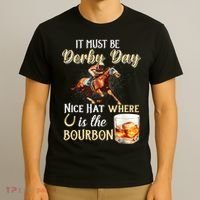 ItS Must Be Derby Day Bourbon Horse Racing T-Shirt thumb 3