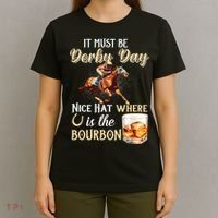 ItS Must Be Derby Day Bourbon Horse Racing T-Shirt thumb 4