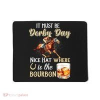 ItS Must Be Derby Day Bourbon Horse Racing Mousepad thumb 0