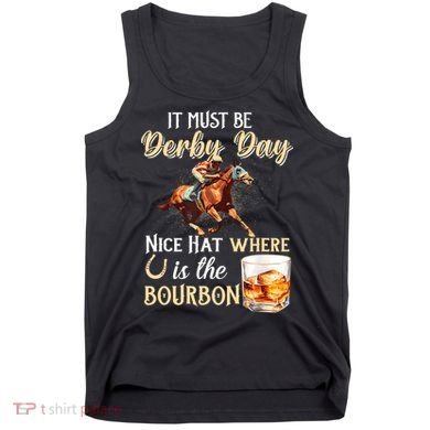 ItS Must Be Derby Day Bourbon Horse Racing Tank Top