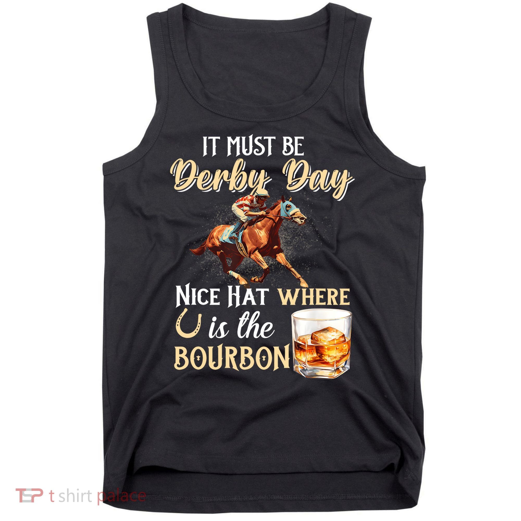 ItS Must Be Derby Day Bourbon Horse Racing Tank Top
