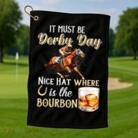 ItS Must Be Derby Day Bourbon Horse Racing Golf Towel thumb 1