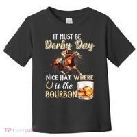 ItS Must Be Derby Day Bourbon Horse Racing Toddler T-Shirt thumb 0