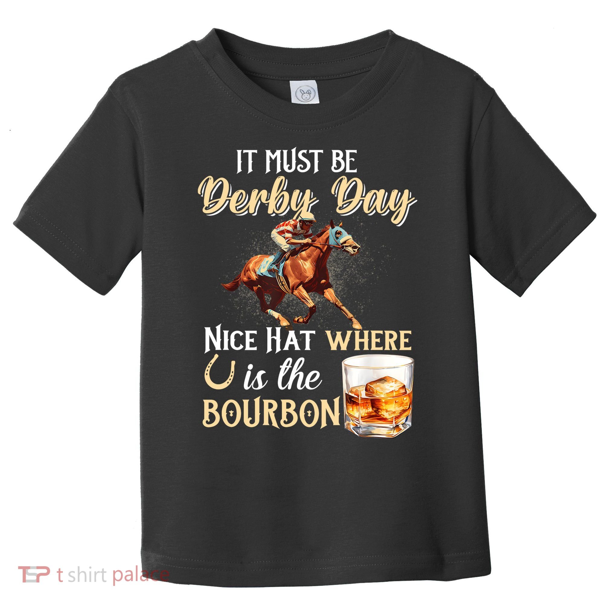 ItS Must Be Derby Day Bourbon Horse Racing Toddler T-Shirt