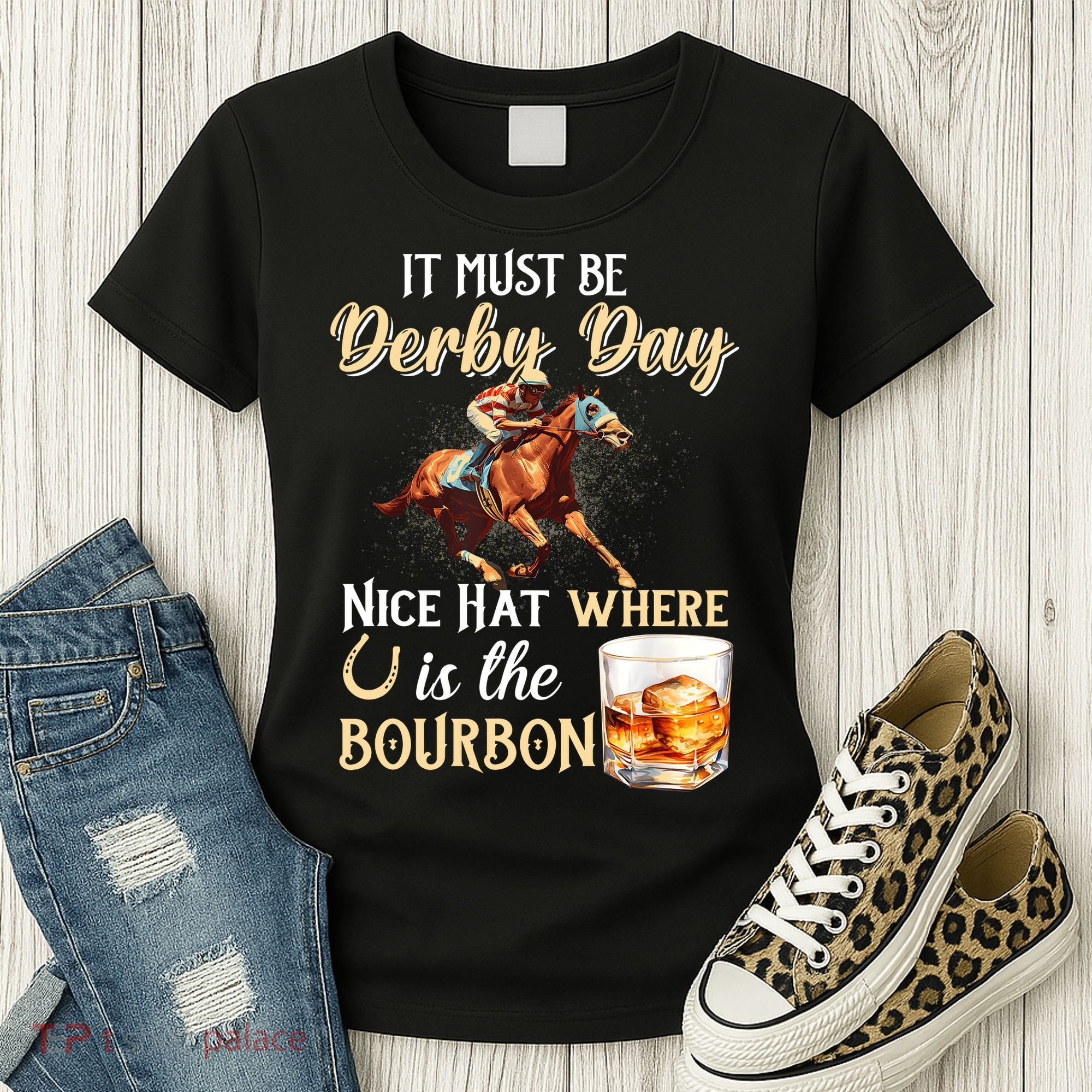 ItS Must Be Derby Day Bourbon Horse Racing Women's T-Shirt