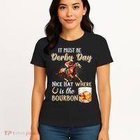 ItS Must Be Derby Day Bourbon Horse Racing Women's T-Shirt thumb 4