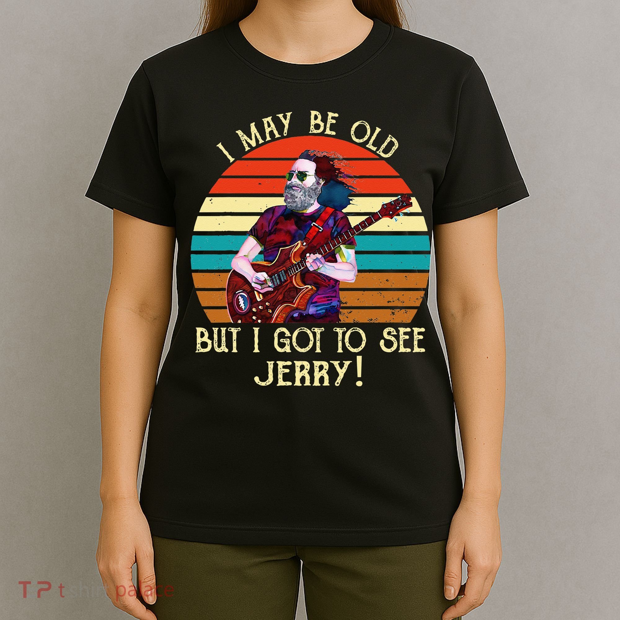 I May Be Old But I Got To See Jerry Vintage T-Shirt