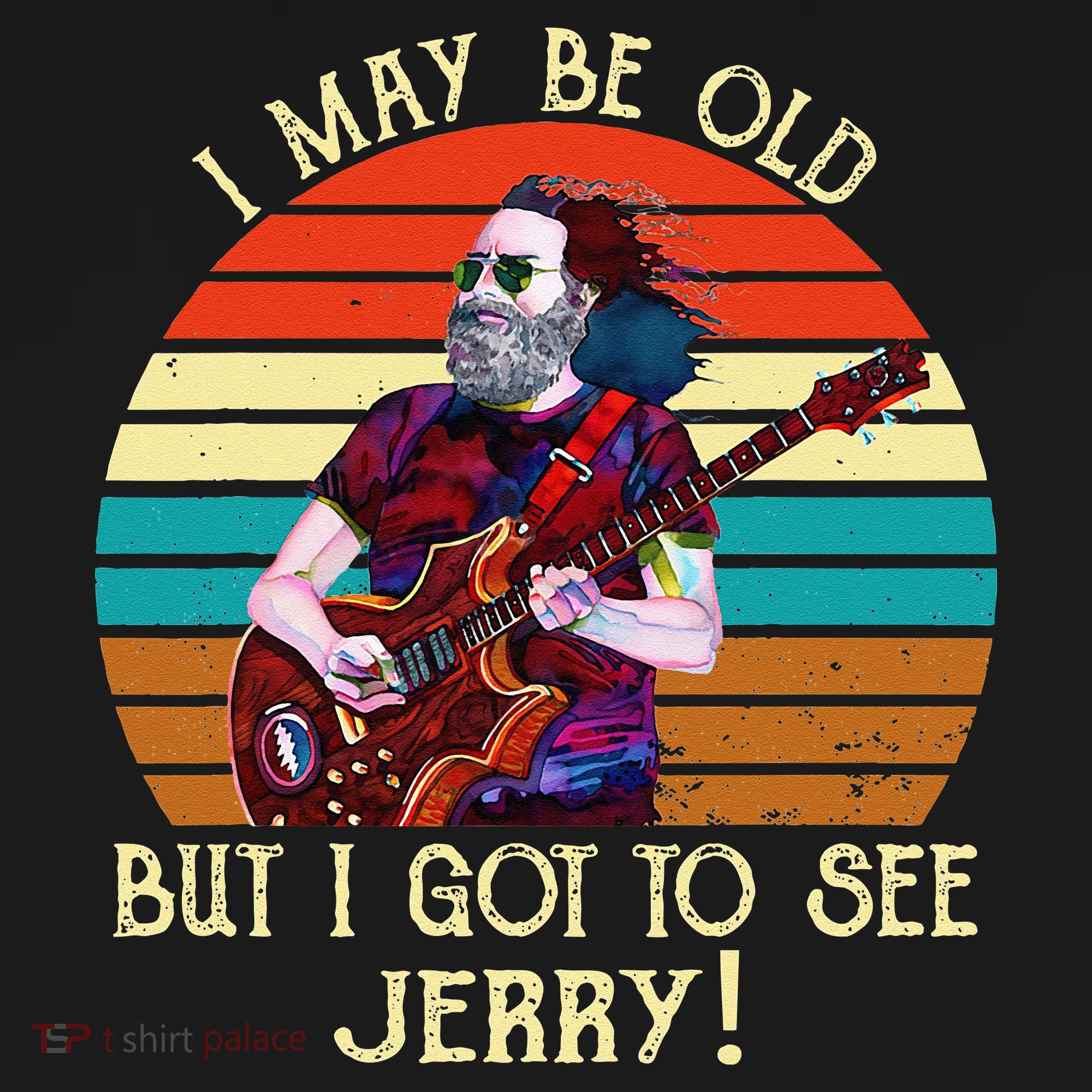 I May Be Old But I Got To See Jerry Vintage T-Shirt