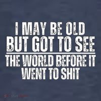 I May Be Old But I Got To See The World Before It Funny Tank Top thumb 6