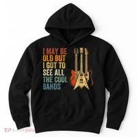 I May Be Old But I Got To See All The Cool Bands Gift Guitar Concert Hoodie thumb 0